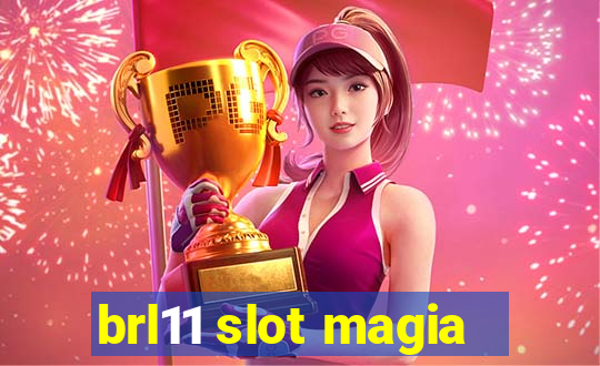 brl11 slot magia