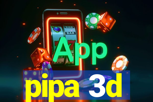 pipa 3d