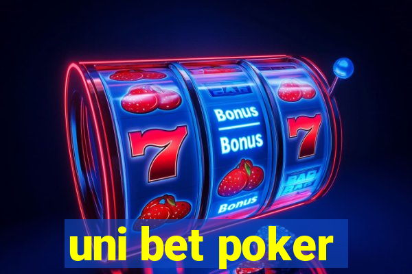 uni bet poker