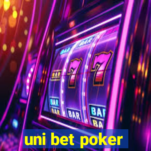 uni bet poker