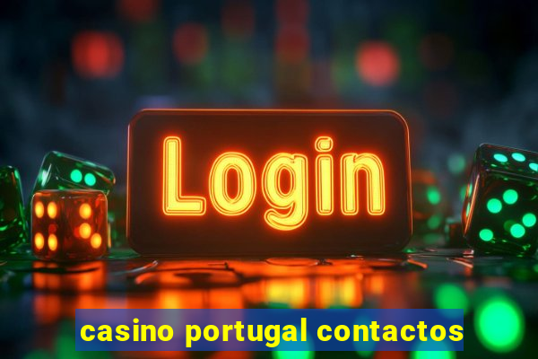 casino portugal contactos