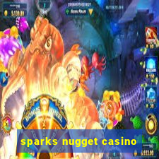 sparks nugget casino