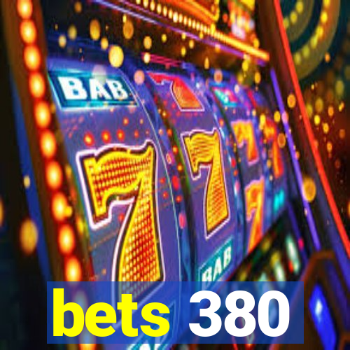 bets 380