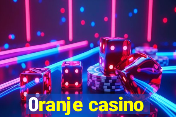 0ranje casino