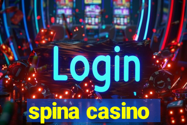 spina casino