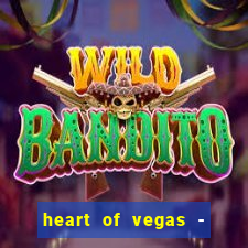 heart of vegas - slots casino