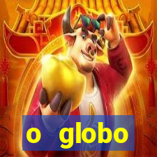 o globo absolutamente not铆cias