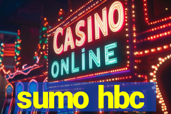 sumo hbc