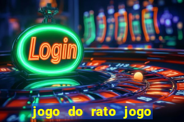 jogo do rato jogo do rato