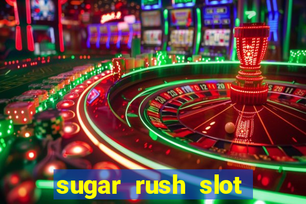 sugar rush slot dinheiro real