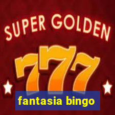 fantasia bingo