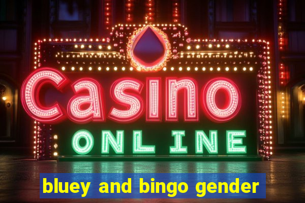 bluey and bingo gender