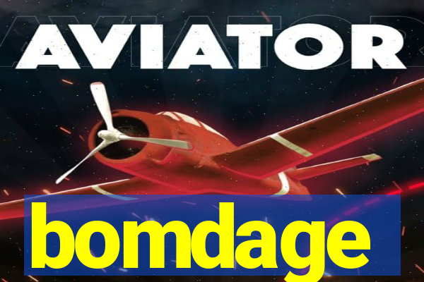 bomdage