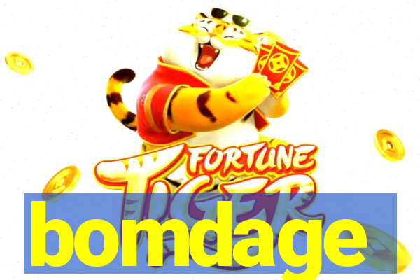 bomdage