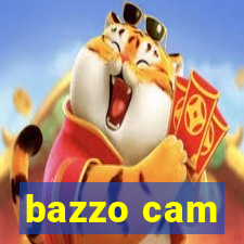 bazzo cam