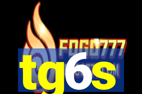 tg6s