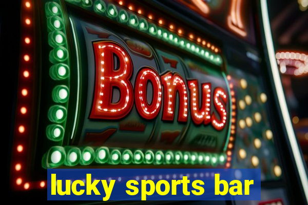 lucky sports bar