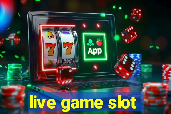 live game slot