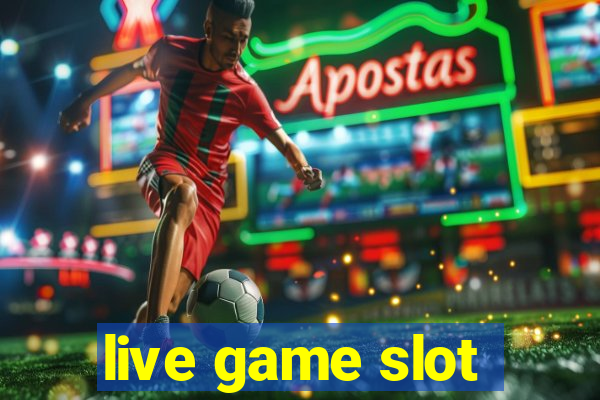 live game slot