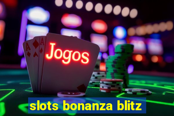 slots bonanza blitz