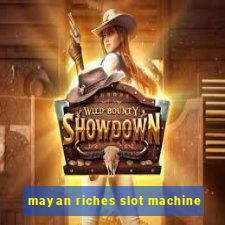 mayan riches slot machine