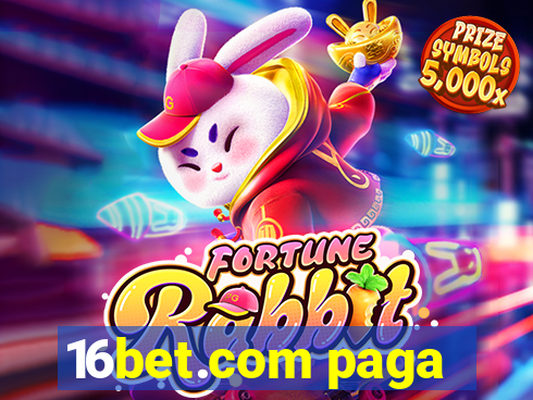 16bet.com paga