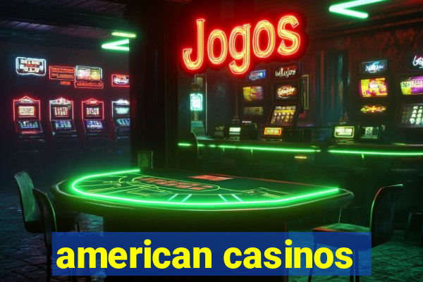 american casinos