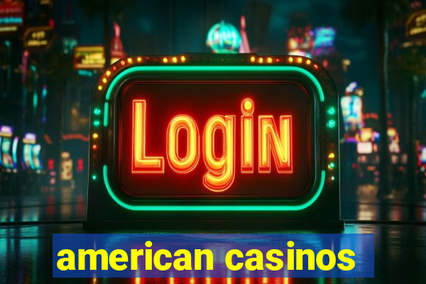 american casinos