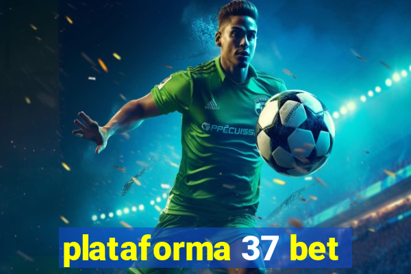 plataforma 37 bet