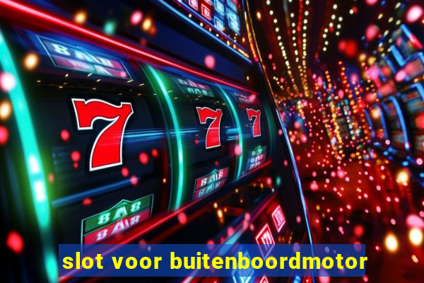 slot voor buitenboordmotor