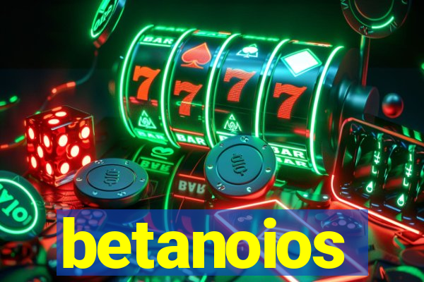 betanoios