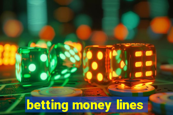 betting money lines