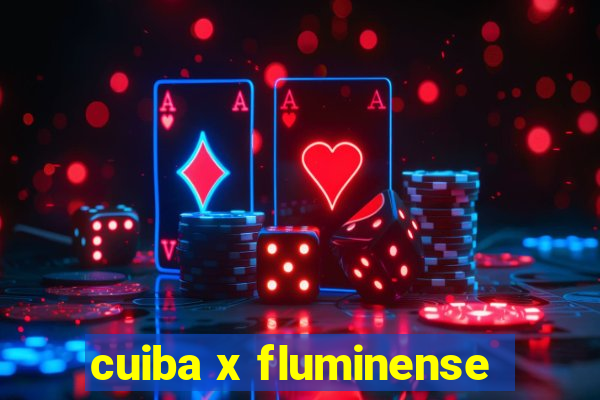 cuiba x fluminense