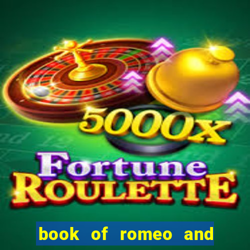 book of romeo and julia slot