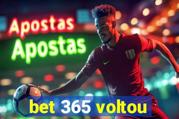 bet 365 voltou