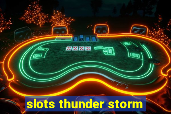 slots thunder storm