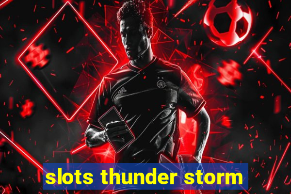 slots thunder storm