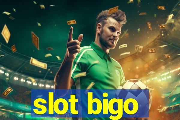 slot bigo