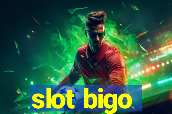 slot bigo