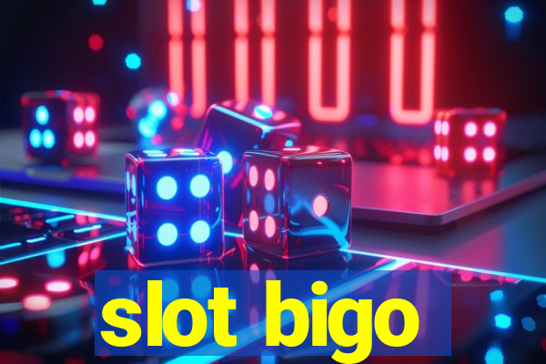 slot bigo