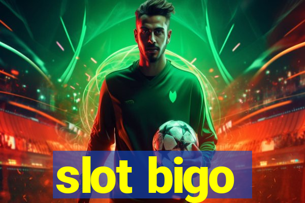 slot bigo