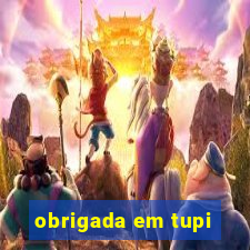 obrigada em tupi