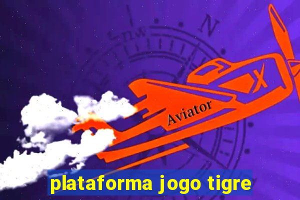 plataforma jogo tigre