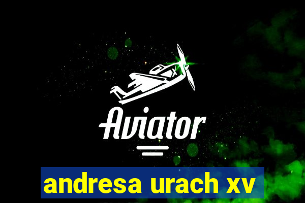 andresa urach xv