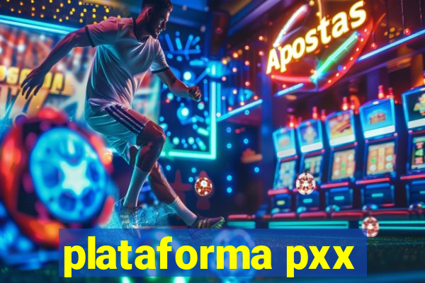 plataforma pxx