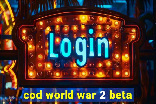 cod world war 2 beta