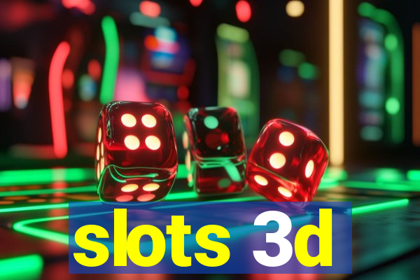 slots 3d