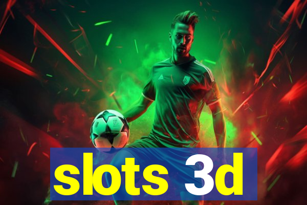 slots 3d