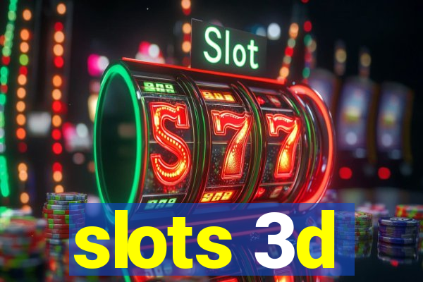 slots 3d