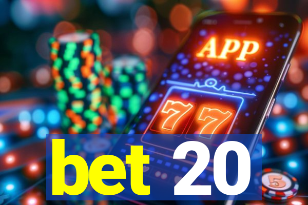 bet 20